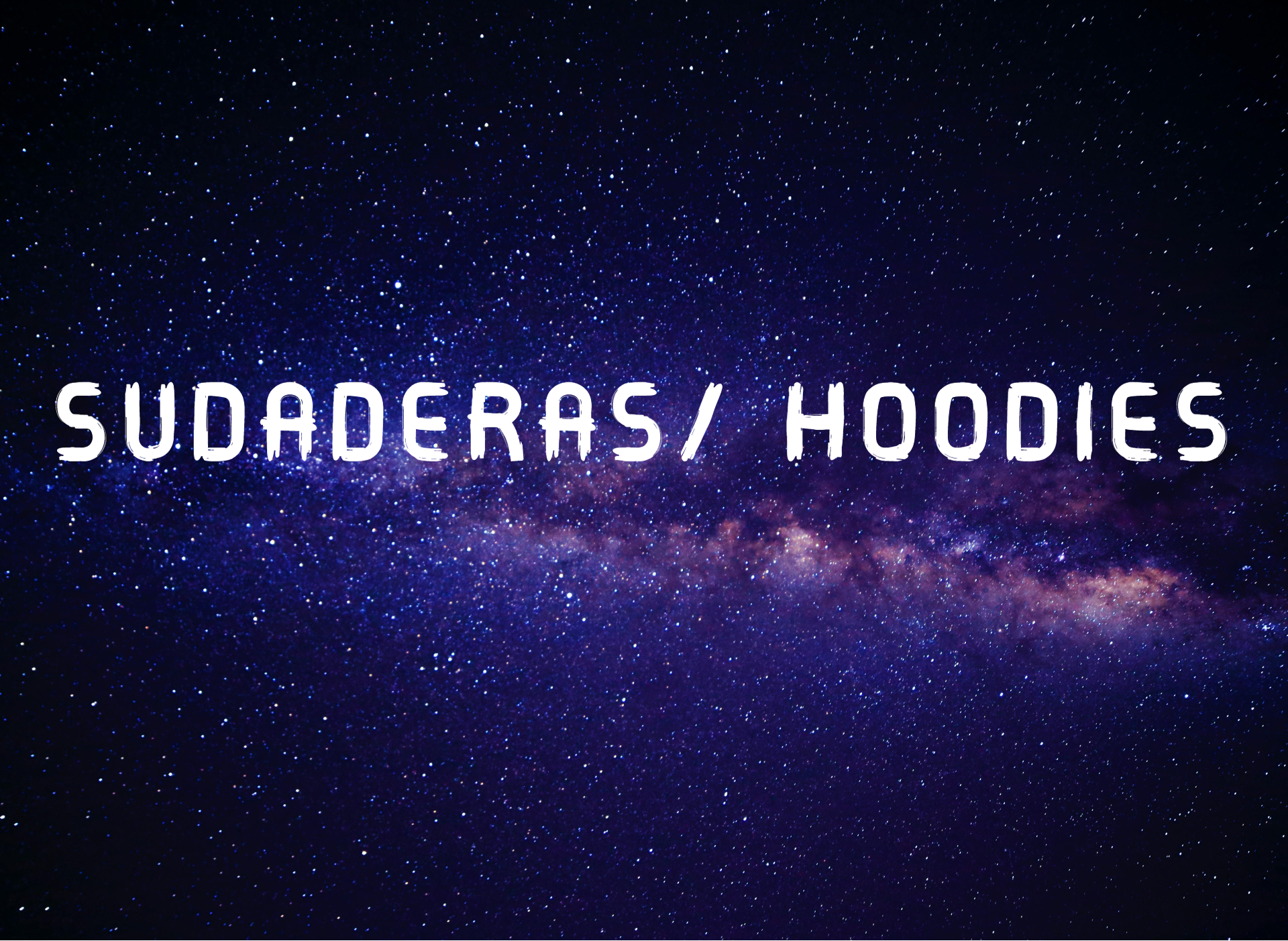 SUDADERAS/HOODIES